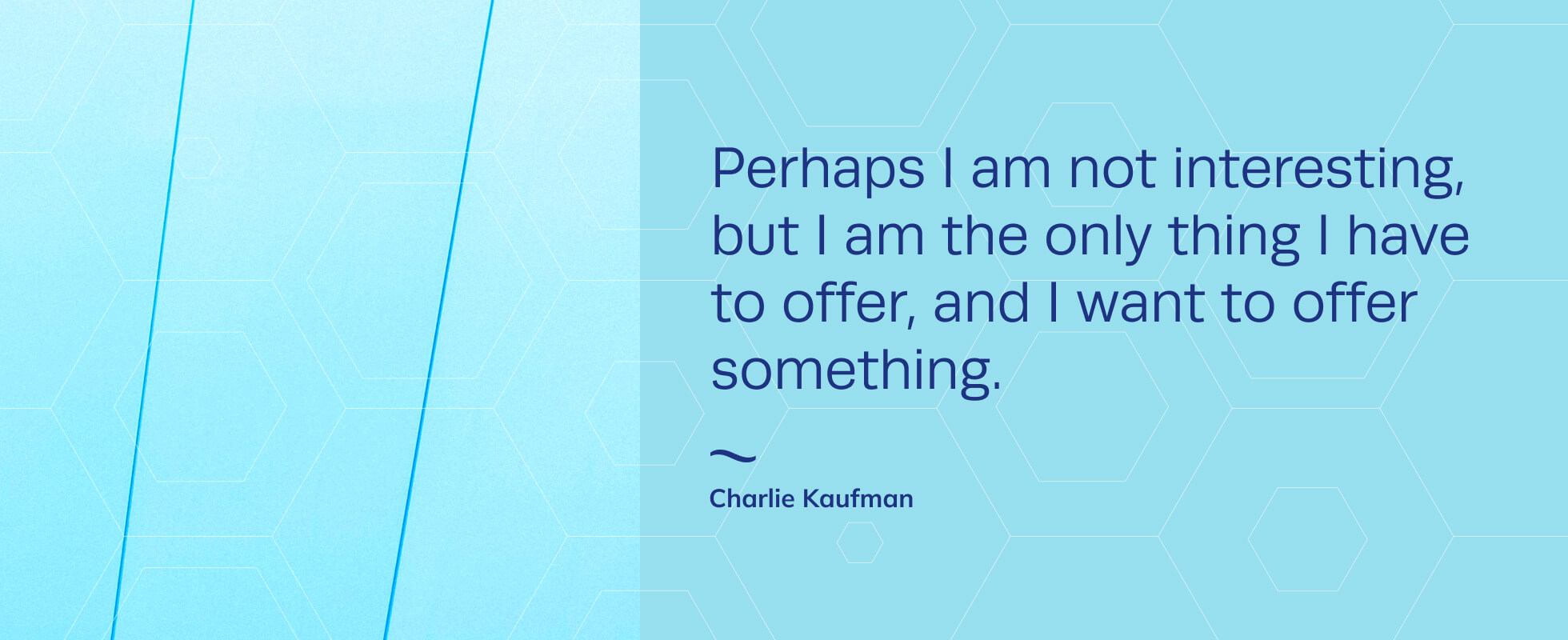 TODAY’S DAILY INSPIRATIONAL QUOTE Charlie Kaufman « Beacon Housing